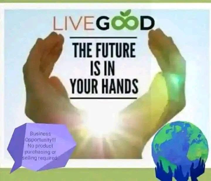 LiveGood furture in your hands Livegood picture the future in your hands